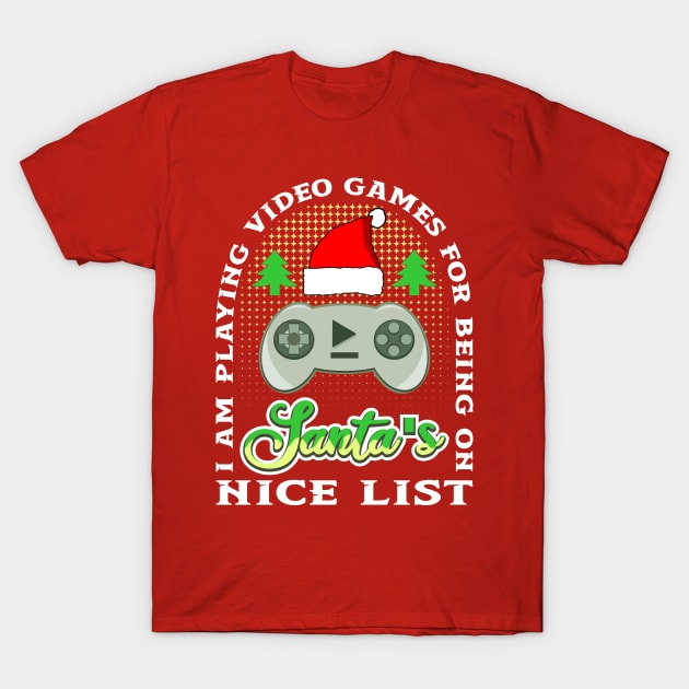 I Am Playing Video Games Christmas Console Gaming T-Shirt by JaussZ